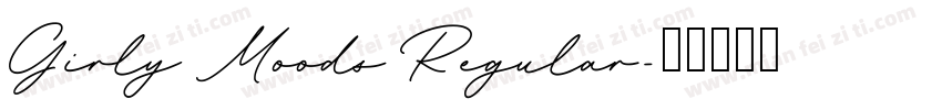 Girly Moods Regular字体转换